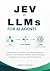 Jev vs. LLMs for AI Agents:...