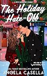 The Holiday Hate-Off by Angela Casella The Holiday Hate-Off by Angela Casella