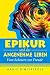EPIKUR UND DAS ANGENEHME LE...