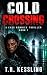 Cold Crossing: A Cass Renni...
