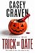 Trick or Date  by Casey Craven