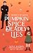Pumpkin Spice & Deadly Lies...