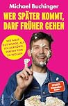 Wer später kommt,...