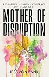 Mother of Disrupt...