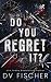 Do You Regret It?