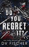 Do You Regret It?