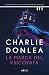 La marca del psicópata: Algunos secretos sobreviven incluso a los muertos. (Colección Charlie Donlea) (Spanish Edition)