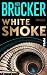 White Smoke: Thriller | Ras...