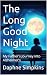 The Long Good Night: My Fat...