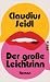 Der große Leichtsinn: Roman...