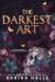 The Darkest Art