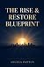 The Rise and Restore Bluepr...