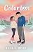 Colorless (Summit State Uni...