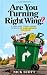 Are You Turning Right Wing?...