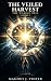 The Veiled Harvest: The Wak...