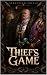 Thief's Game: An Epic Dark ...