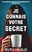 Je connais votre secret: Un...