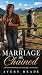 The Marriage He Chained: A ...