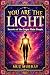 YOU ARE THE LIGHT: Secrets ...