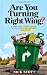Are You Turning Right Wing?...