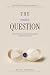 The Smallest Question: Why ...