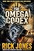 The Omega Codex by Rick Jones The Omega Codex by Rick Jones