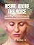Rising Above The Noice: How...