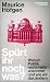 Spürt ihr noch was?: Warum ...
