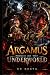 Argamus: Prince of the Unde...