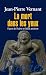 La mort dans les yeux: figu...