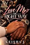 Love Me The Right...