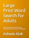 Large Print Word Search for Adults: 40 Easy Themed Puzzles with Solutions, Relaxing Brain Games for Seniors and Beginners