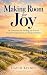 Making Room for Joy: 30 Dev...