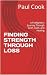 FINDING STRENGTH THROUGH LO...