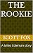 The Rookie: A Miles Coleman...