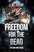 Freedom for the Dead (The D...