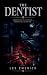 The Dentist