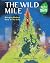 The Wild Mile: Bringing Nat...