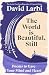 The World is Beautiful, Still by David Larbi