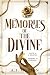Memories of the Divine by A.J. Morton