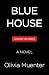Blue House: A Novel