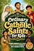 Ordinary Catholic Saints fo...