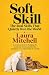Soft Skill: The Real Skills...