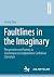Faultlines in the Imaginary...