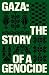 Gaza: The Story of a Genocide