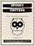 Spooky Critters: A Bold & E...