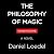 The Philosophy of Magic by Daniel Loedel