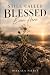 Still Called Blessed: Even Here