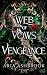 Web of Vows and Vengeance: ...