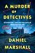 A Murder of Detectives: A N...